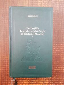 Jaroslav Hasek - Peripetiile bravului soldat Svejk in Razboiul Mondial volumul 1 (2010, editie cartonata)