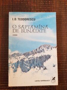 Ion D. Teodorescu - O saptamana de bunatate