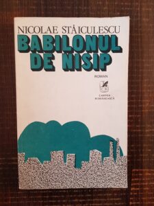 Nicolae Staiculescu - Babilonul de nisip