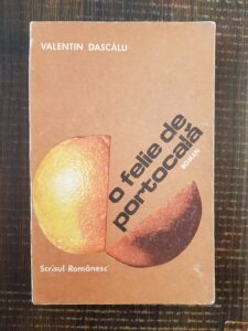 Valentin Dascalu - O felie de portocala