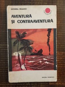 Leonida Neamtu - Aventura si contraaventura