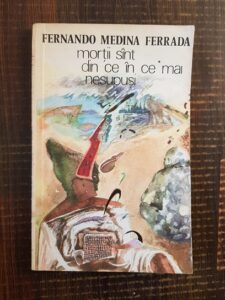 Fernando Medina Ferrada - Mortii sunt din ce in ce mai nesupusi