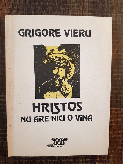 Grigore Vieru - Hristos nu are nici o vina