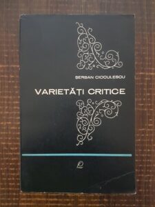 Serban Cioculescu - Varietati critice