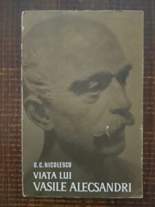 George Cristea Nicolescu - Viata lui Vasile Alecsandri