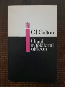 C. I. Gulian - Omul in folclorul african