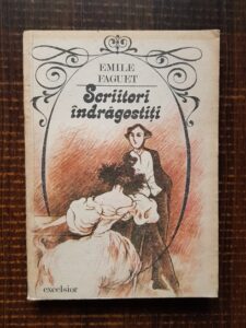 Emile Faguet - Scriitori indragostiti