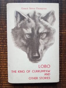 Ernest Seton Thompson - Lobo, the king af Currumpaw and other stories (1966, editie cartonata)