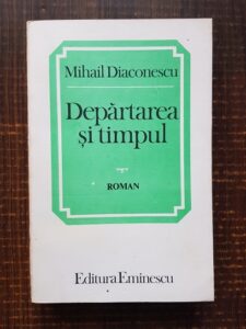 Mihail Diaconescu - Departarea si timpul