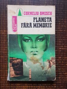 Corneliu Omescu - Planeta fara memorie