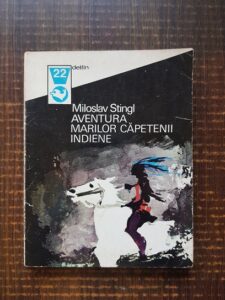 Miloslav Stingl - Aventura marilor capetenii indiene
