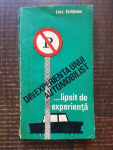 Leon Sarateanu - Din experienta unui automobilist lipsit de experienta