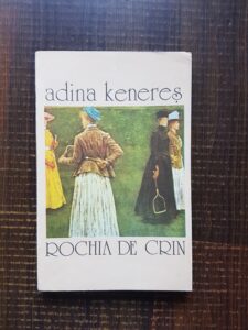 Adina Keneres - Rochia de crin
