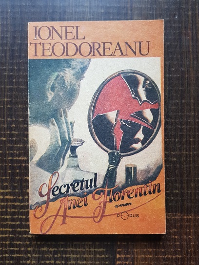 Ionel Teodoreanu - Secretul Anei Florentin