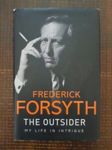 Frederick Forsyth - The Outsider. My life in intrigue (2015, editie cartonata)
