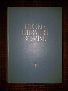 George Calinescu, Tudor Vianu, Alexandru Rosetti, George Ivascu - Istoria literaturii romane. Folclorul. Literatura romana in perioada feudala (1400-1780)
