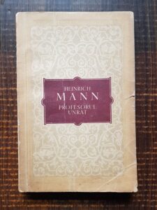 Heinrich Mann - Profesorul Unrat. Sfarsitul unui tiran
