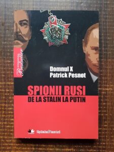 Patrick Pesnot - Spionii rusi de la Stalin la Putin