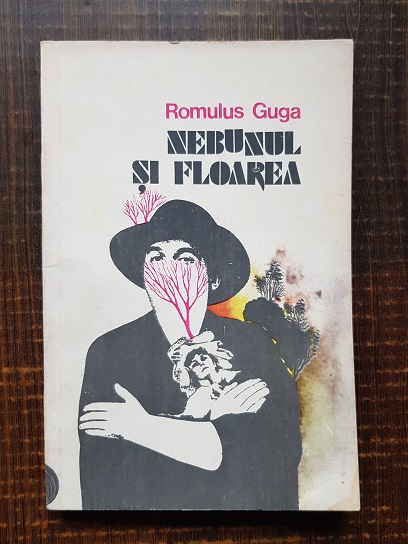 Romulus Guga - Nebunul si floarea (1991)