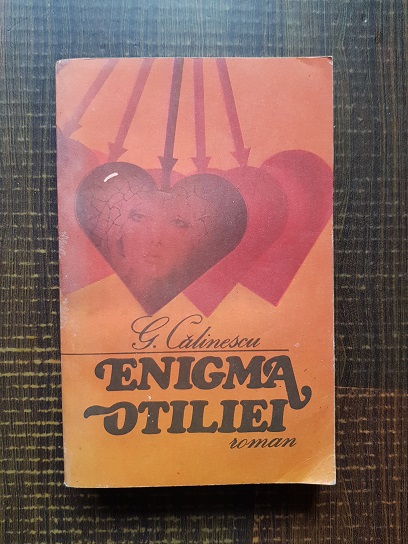 George Calinescu - Enigma Otiliei