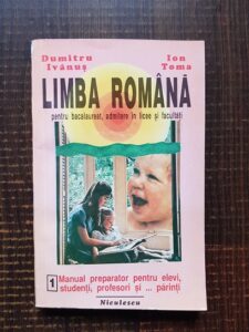 Dumitru Ivanus - Limba romana pentru bacalaureat, admitere in licee si facultati