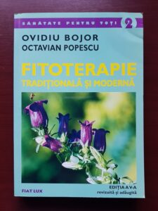 Ovidiu Bojor, Octavian Popescu - Fitoterapie traditionala si moderna (2009)