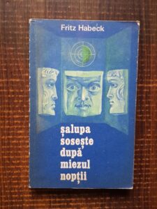 Fritz Habeck - Salupa soseste dupa miezul noptii