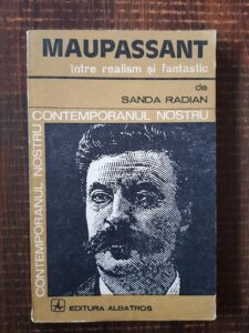 Sanda Radian - Maupassant intre realism si fantastic