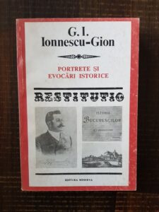 G. I. Ionnescu-Gion - Portrete si evocari istorice