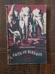 Mihai Tican Rumano - Lacul cu elefanti (1957)