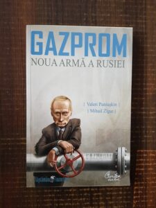 Valeri Paniuskin, Mihail Zigar - Gazprom. Noua arma a Rusiei