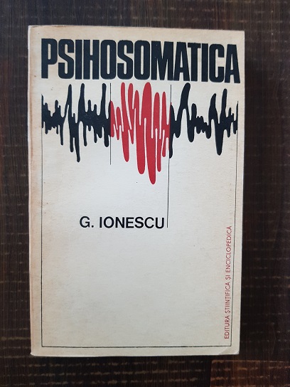 G. Ionescu – Psihosomatica