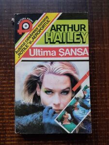 Arthur Hailey - Ultima sansa