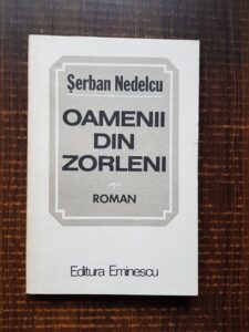 Serban Nedelcu - Oamenii din Zorleni