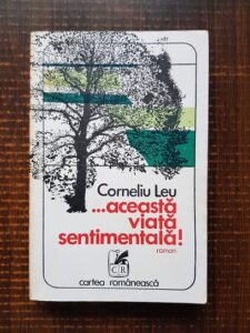 Corneliu Leu - ...aceasta viata sentimentala!