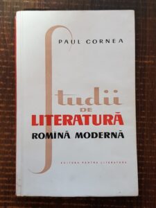 Paul Cornea - Studii de literatura romana moderna