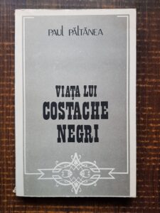 Paul Paltanea - Viata lui Costache Negri