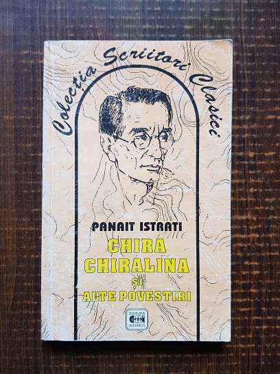 Panait Istrati - Chira Chiralina si alte povestiri
