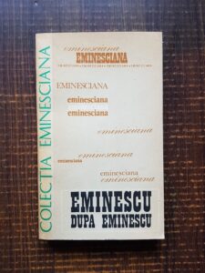 Dim. Pacurariu - Eminescu dupa Eminescu. Comunicari prezentate la Colocviul organizat la Universitatea din Paris-Sorbona