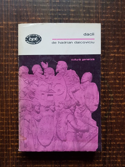 Hadrian Daicoviciu - Dacii