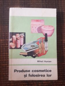 Mihail Hunian - Produse cosmetice si folosirea lor
