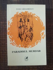 Ioan Grigorescu - Paradisul murdar
