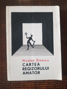 Nicolae Dinescu - Cartea regizorului amator