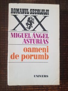 Miguel Angel Asturias - Oameni de porumb