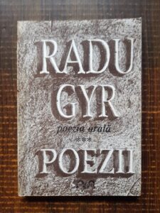 Radu Gyr - Poezii. Poezia orala