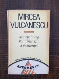 Mircea Vulcanescu - Dimensiunea romaneasca a existentei
