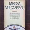 Mircea Vulcanescu - Dimensiunea romaneasca a existentei