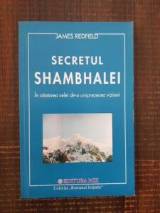 James Redfield - Secretul Shambhalei. In cautarea celei de-a unsprezecea viziuni