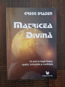 Gregg Braden - Matricea divina