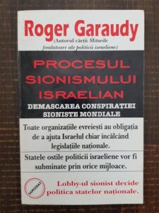 Roger Garaudy - Procesul sionismului israelian. Demascarea conspiratiei sioniste mondiale